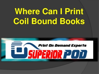 Where Can I Print Coil Bound Books