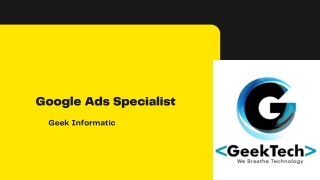 Google Ads Specialist | Geek Informatic - Contact Now