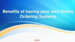 Benefits of having your own Online Ordering Systems