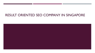 Result Oriented SEO Company in Singapore