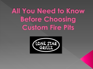 All You Need to Know Before Choosing Custom Fire Pits