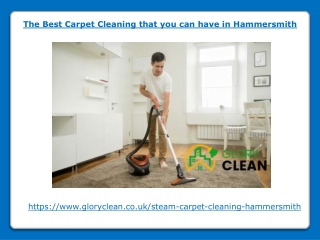 The Best Carpet Cleaning that you can have in Hammersmith
