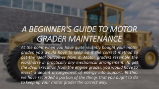 A BEGINNER'S GUIDE TO MOTOR GRADER MAINTENANCE