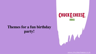 Themes for a fun birthday party!