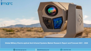 Military Electro-optical And Infrared Systems Market Research Report and Forecast 2021-2026