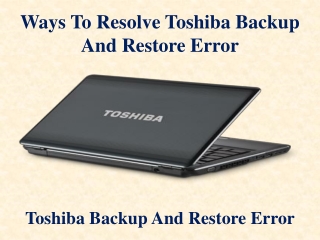 Ways To Resolve Toshiba Backup And Restore Error