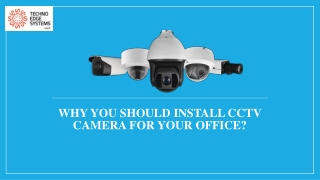 Why You Should Install CCTV Camera for Your Office?