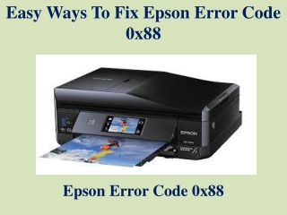 Easy Ways To Fix Epson Error Code  0x88