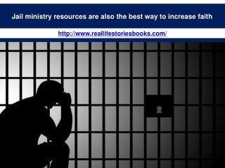 Jail ministry resources are also the best way to increase faith