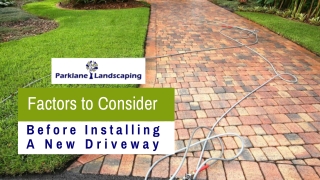 Factors to Consider Before Installing a New Driveway