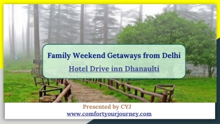 Family Weekend Getaways from Delhi | Resorts in Dhanaulti