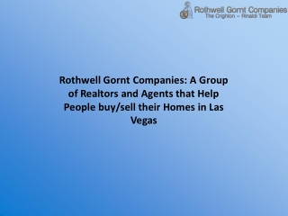 Rothwell Gornt Companies: A Group of Realtors and Agents that Help People buy/sell their Homes in Las Vegas