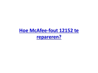 Hoe McAfee-fout 12152 te repareren?