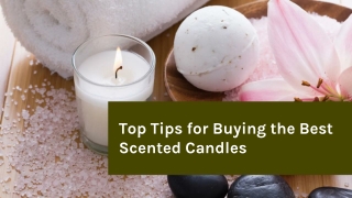 Top Tips for Buying the Best Scented Candles