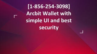 [1-856-254-3098] Arcbit Wallet with simple UI and best security