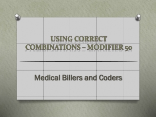 Using Correct Combinations – Modifier 50