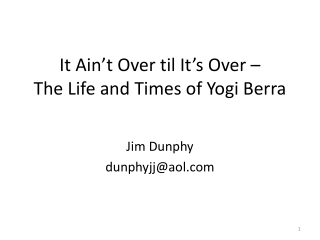 It Ain’t Over til It’s Over – The Life and Times of Yogi Berra