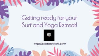 Getting Ready For Your Surf Retreats - RoadtoRetreats.com