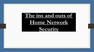 The ins and outs of Home Network Security