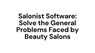Salonist Software: Solve the General Problems Faced by Beauty Salons