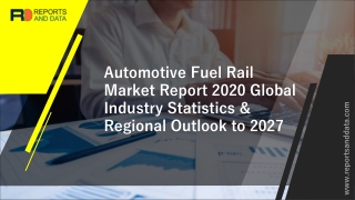 Automotive Fuel Rail Market Outlooks 2020: Industry Analysis, Growth Strategies, Latest trends and Market Status 2020-20