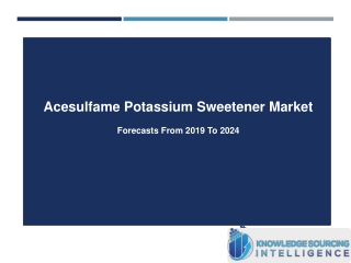 Acesulfame Potassium Sweetener Market By Knowledge Sourcing Intelligence