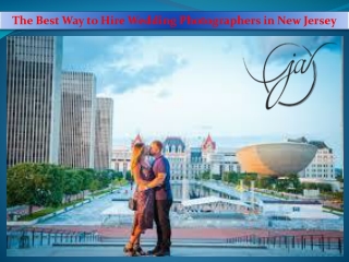 The Best Way to Hire Wedding Photographers in New Jersey