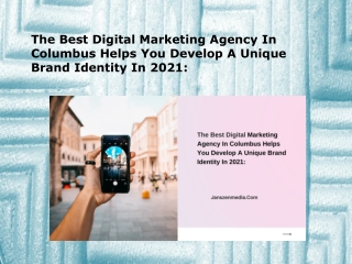 The Best Digital Marketing Agency In Columbus Helps You Develop A Unique Brand Identity In 2021