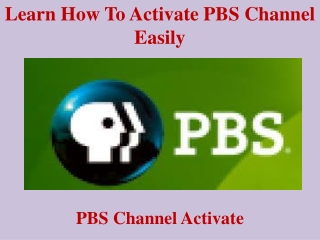 Learn How to Activate PBS channel Easily