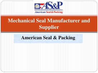 Mechanical Seal Manufacturer and Supplier - American Seal & Packing