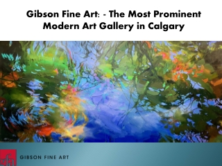 Gibson Fine Art: - The Most Prominent Modern Art Gallery in Calgary