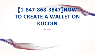 KuCoin phone number 〖1-847-868-3847〗How to Create a Wallet on Kucoin