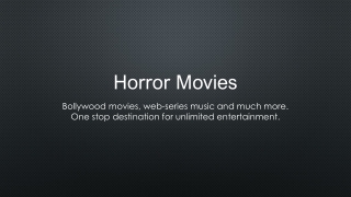 Watch & Download the best of Horror Movies Online on Eros Now