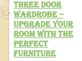 Advantages of Buying the Three Door Wardrobe