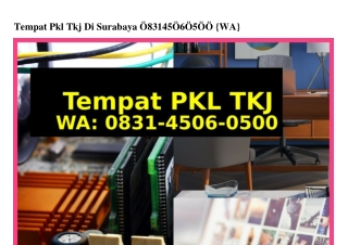 Tempat Pkl Tkj Di Surabaya 0831•4506•0500[WhatsApp]