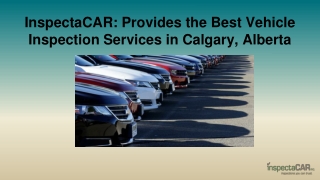 InspectaCAR:  Provides the Best Vehicle Inspection Services in Calgary, Alberta