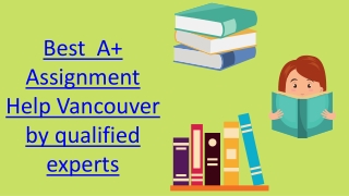 Best A  Assignment Help Vancouver by qualified experts