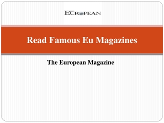 Read Famous Eu Magazines | The European Magazine