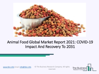 Animal Food Market Report 2021, By Segmentations, Key Company Profiles and Demand Forecasts to 2021 – 2031