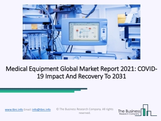 Medical Equipment Market Trends, Cost Structure Analysis, Growth Opportunities And Forecast To 2031