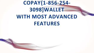 Coapy {1-856-254-3098]Wallet with most advanced features