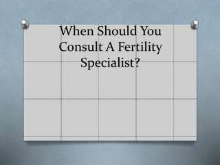 When Should You Consult A Fertility Specialist?