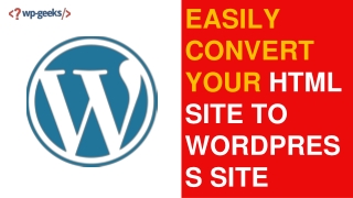 Easily Convert Your Html Site to WordPress Sites