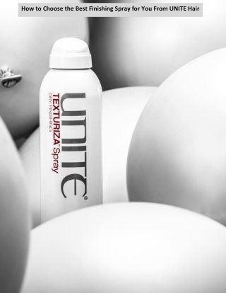 How to Choose the Best Finishing Spray for You From UNITE Hair