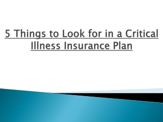 Things to Look for in a Critical Illness Insurance Plan