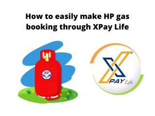 How to Easily Make HP Gas Booking Through XPay Life