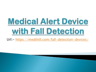 Medical Alert Device with Fall Detection