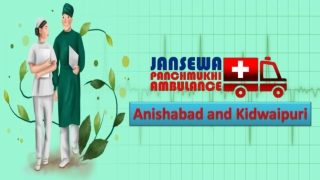 Get Ambulance Facility from Anishabad and Kidwaipuri in Any Emergency Case