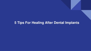 5 Tips For Healing After Dental Implants