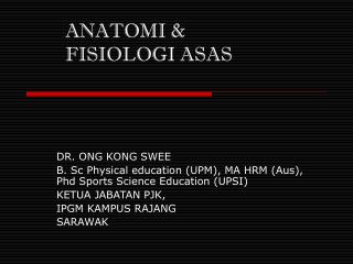 Anatomi & Fisiologi Asas